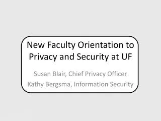 New Faculty Orientation to Privacy and Security at UF