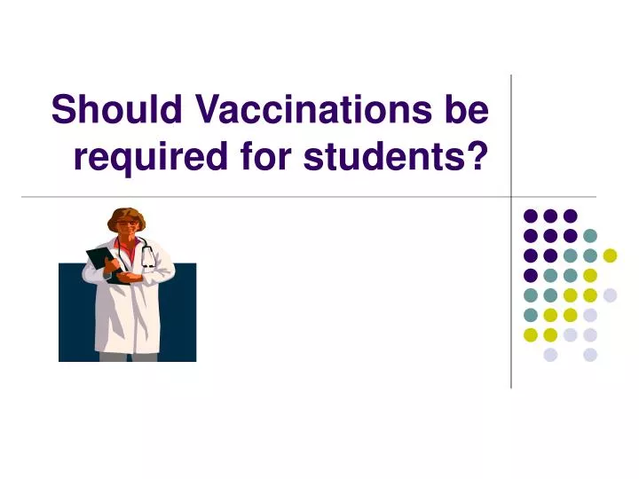 should vaccinations be required for students