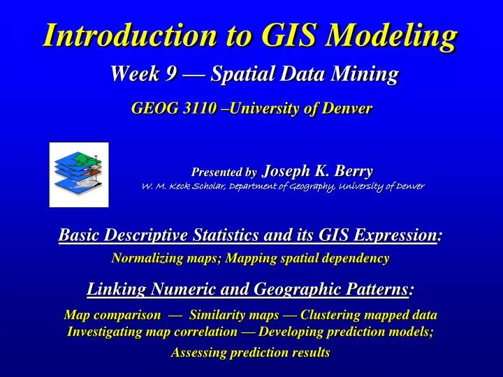 introduction to gis modeling week 9 spatial data mining geog 3110 university of denver