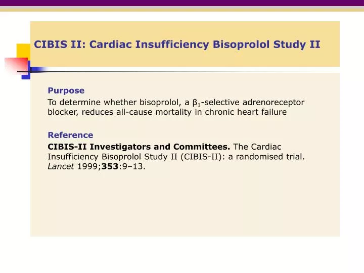 cibis ii cardiac insufficiency bisoprolol study ii