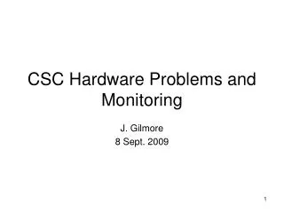 CSC Hardware Problems and Monitoring