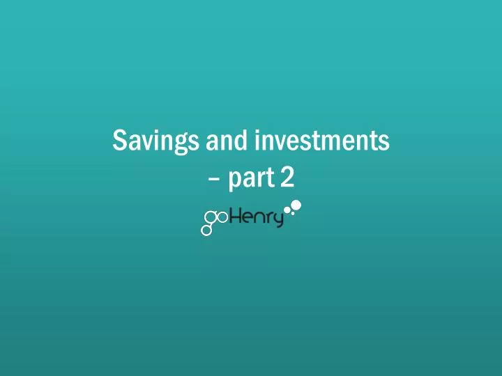 savings and investments part 2