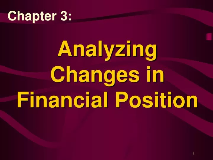 analyzing changes in financial position