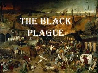 The Black Plague