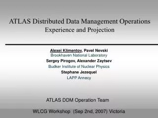 ATLAS Distributed Data Management Operations Experience and Projection