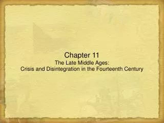 Chapter 11 The Late Middle Ages: Crisis and Disintegration in the Fourteenth Century