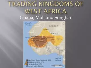 TRADING KINGDOMS of West Africa