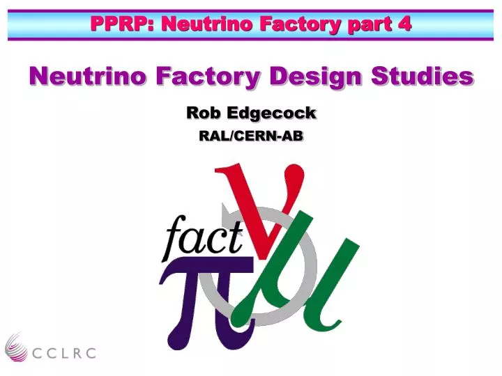pprp neutrino factory part 4
