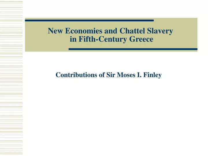 new economies and chattel slavery in fifth century greece