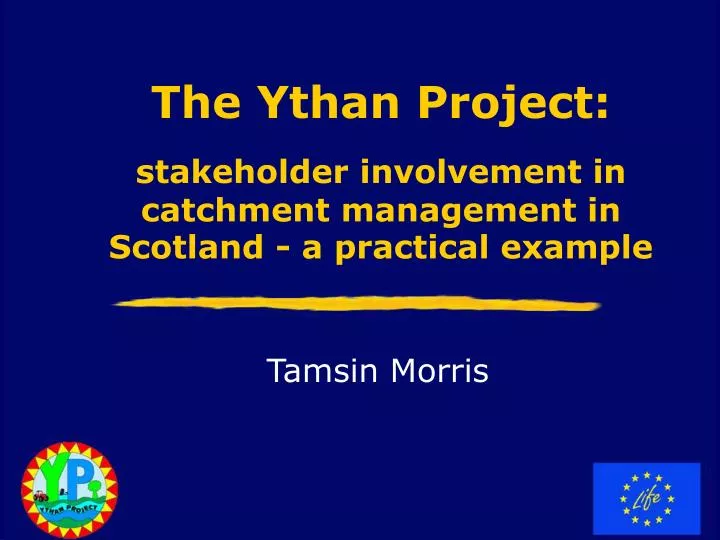 the ythan project stakeholder involvement in catchment management in scotland a practical example