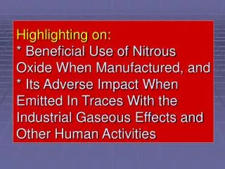 Highlighting on Beneficial Use of Nitrous Oxide When Manufactured