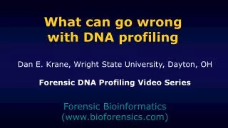 What can go wrong with DNA profiling