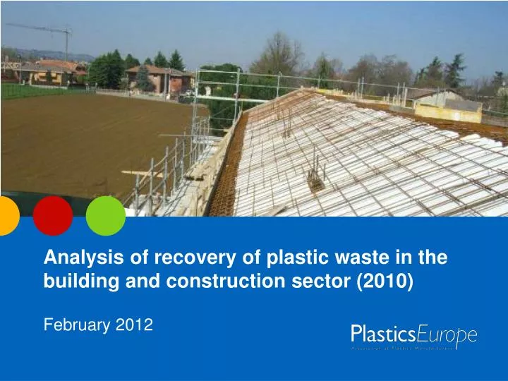 analysis of recovery of plastic waste in the building and construction sector 2010