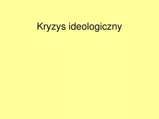 kryzys ideologiczny