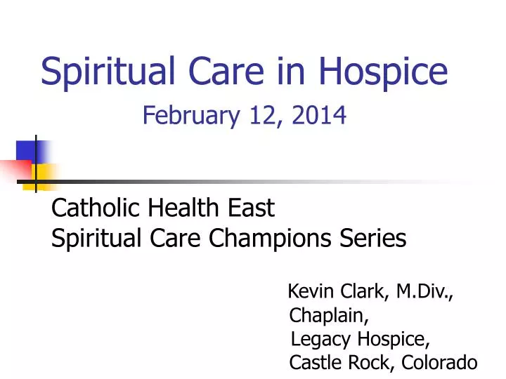 spiritual care in hospice february 12 2014