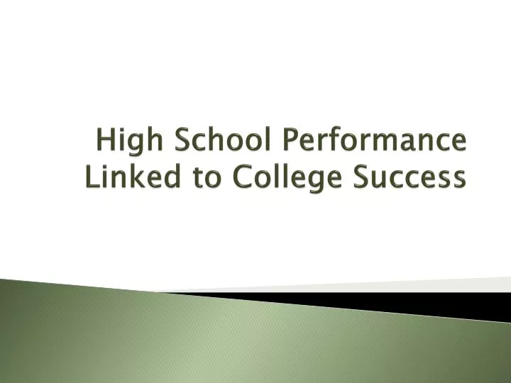 high school performance linked to college success