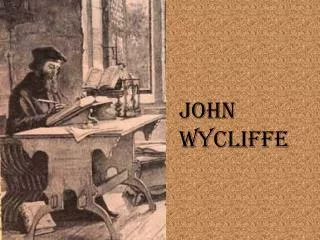 John 					Wycliffe