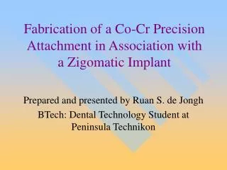 Fabrication of a Co-Cr Precision Attachment in Association with a Zigomatic Implant