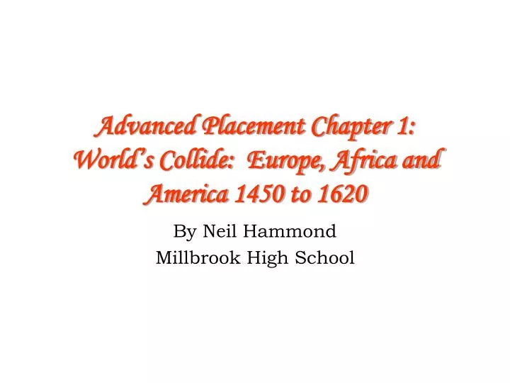 advanced placement chapter 1 world s collide europe africa and america 1450 to 1620