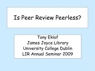 Is Peer Review Peerless?