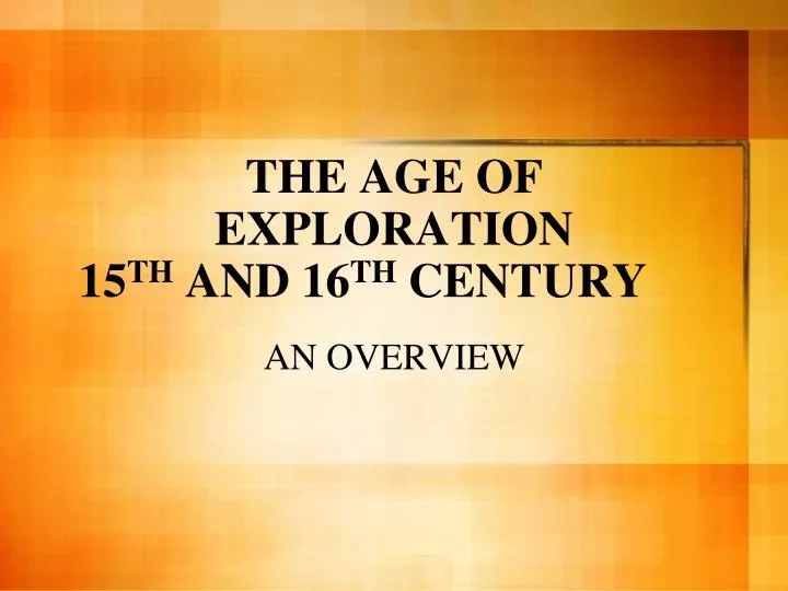 the age of exploration 15 th and 16 th century
