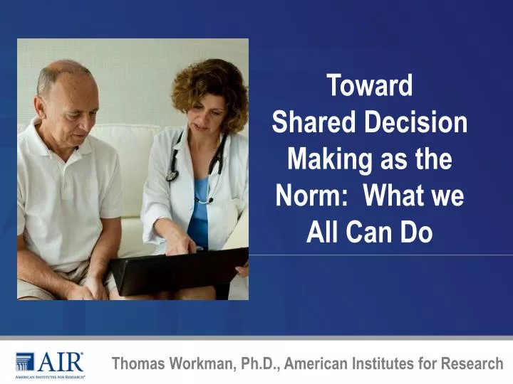 toward shared decision making as the norm what we all can do