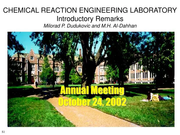 chemical reaction engineering laboratory introductory remarks milorad p dudukovic and m h al dahhan