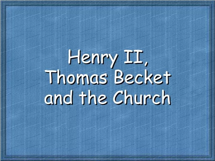 henry ii thomas becket and the church