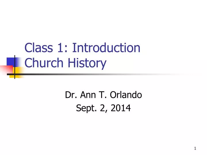 class 1 introduction church history