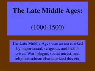 The Late Middle Ages: (1000-1500)