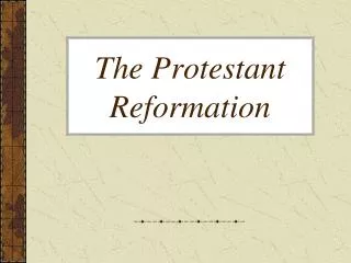 The Protestant Reformation