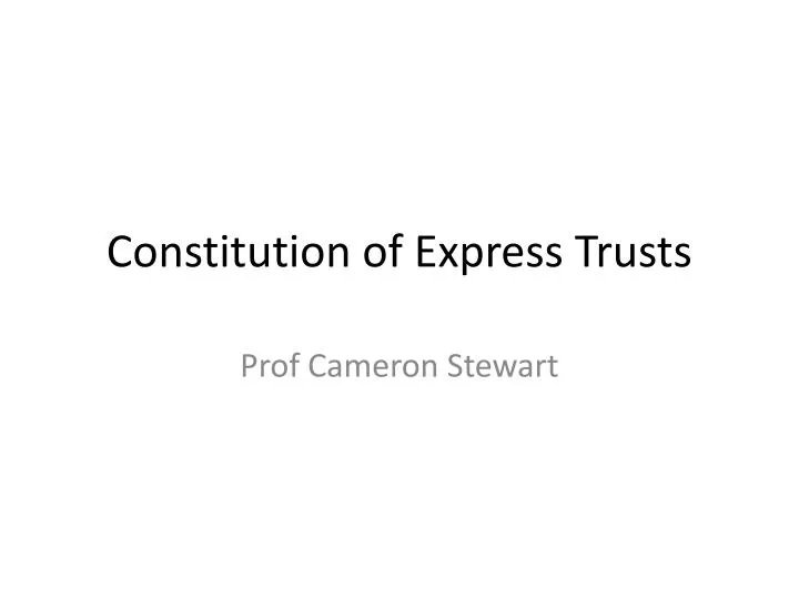 constitution of express trusts