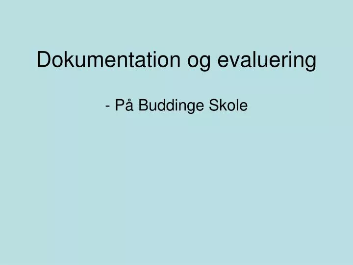 dokumentation og evaluering