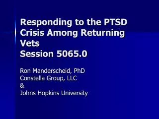 Responding to the PTSD Crisis Among Returning Vets Session 5065.0