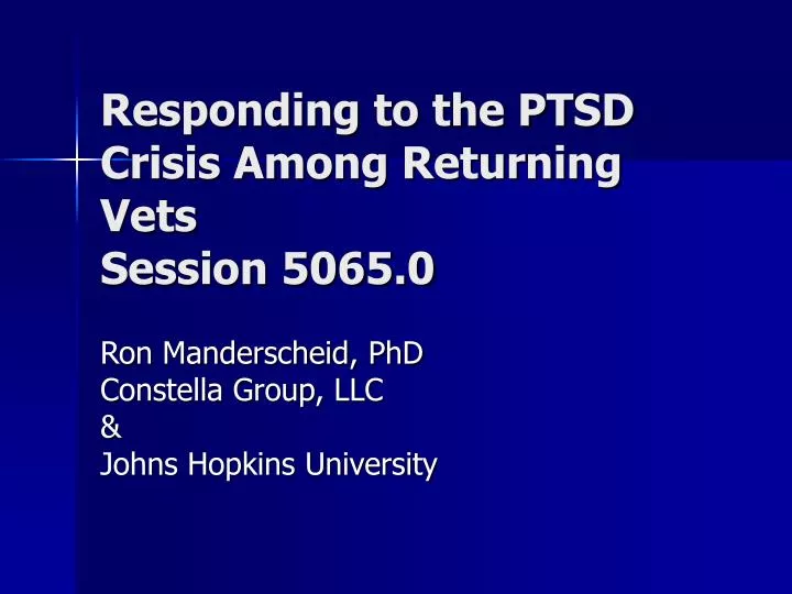 responding to the ptsd crisis among returning vets session 5065 0