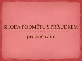 shoda podm tu s p sudkem