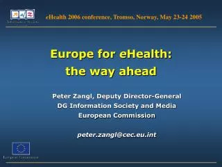 Europe for e Health: the way ahead