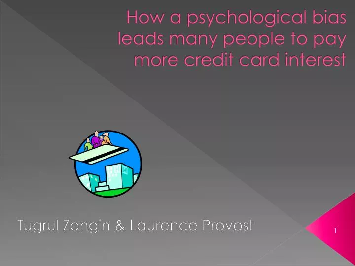 how a psychological bias leads many people to pay more credit card interest