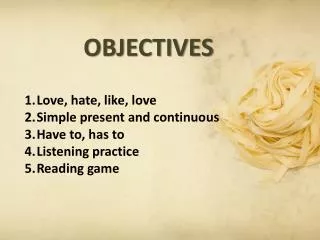 OBJECTIVES