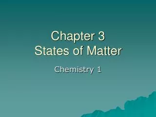 Chapter 3 States of Matter