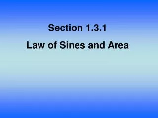 Section 1.3.1 Law of Sines and Area