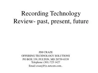 Recording Technology Review- past, present, future