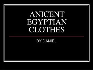 ANICENT EGYPTIAN CLOTHES