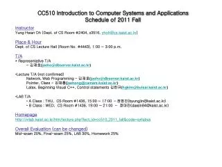 CC510 Introduction to Computer Systems and Applications Schedule of 2011 Fall