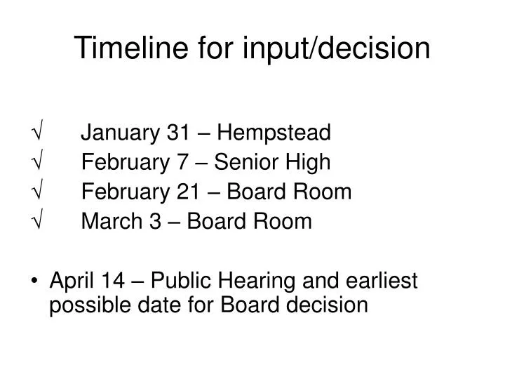 timeline for input decision