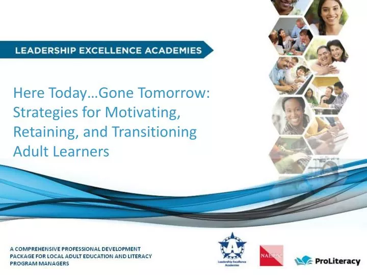 here today gone tomorrow strategies for motivating retaining and transitioning adult learners