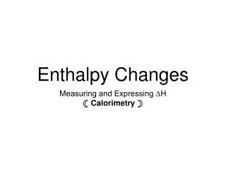 Enthalpy Changes