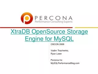 XtraDB OpenSource Storage Engine for MySQL