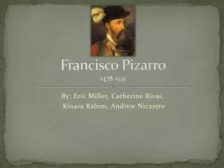 Francisco Pizarro 1478-1541