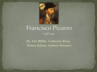 francisco pizarro 1478 1541